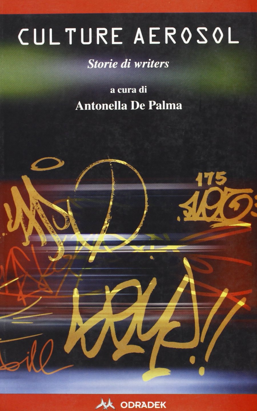 Culture aerosol. Storie di writers book