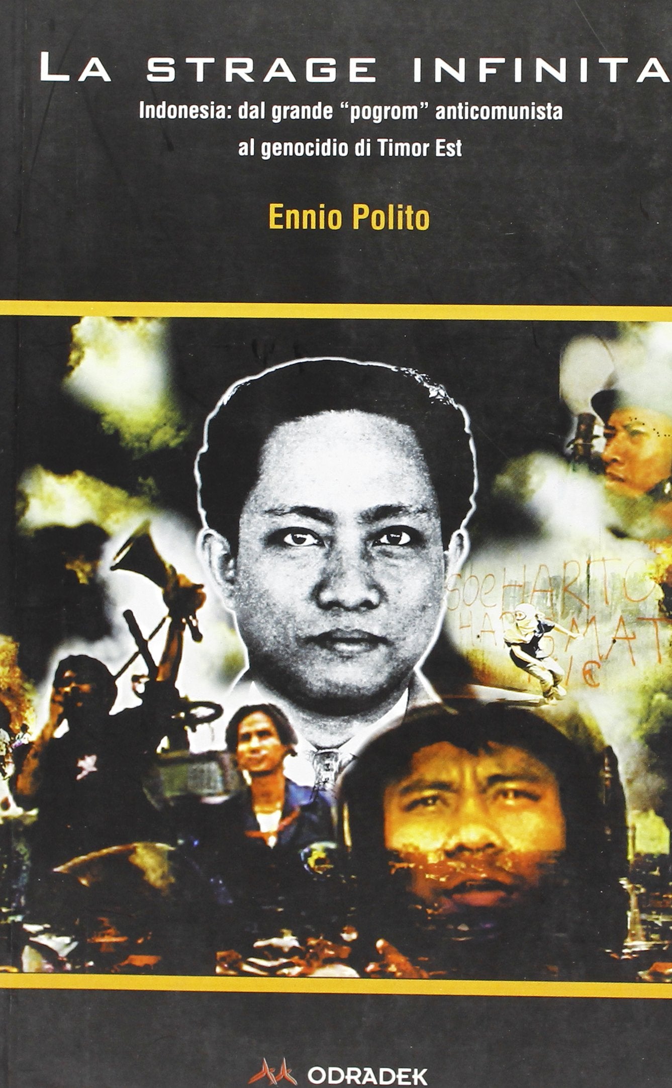La strage infinita. Indonesia: dal grande program anticomunista al genocidio di Timor Est Social Sciences