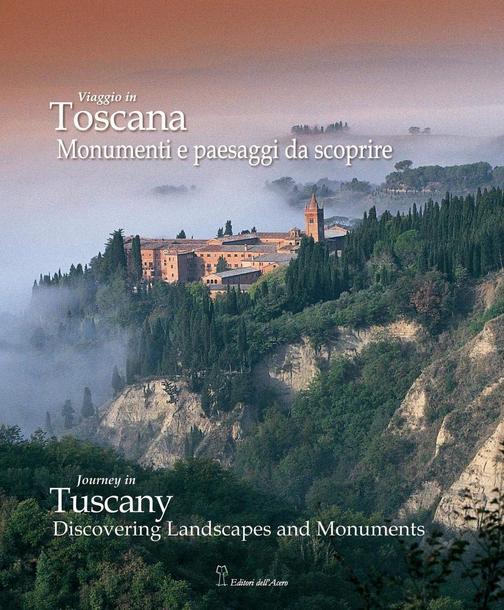 Viaggio in Toscana. Momenti e paesaggi da scoprire. Ediz. italiana e inglese Leisure, Home & Garden