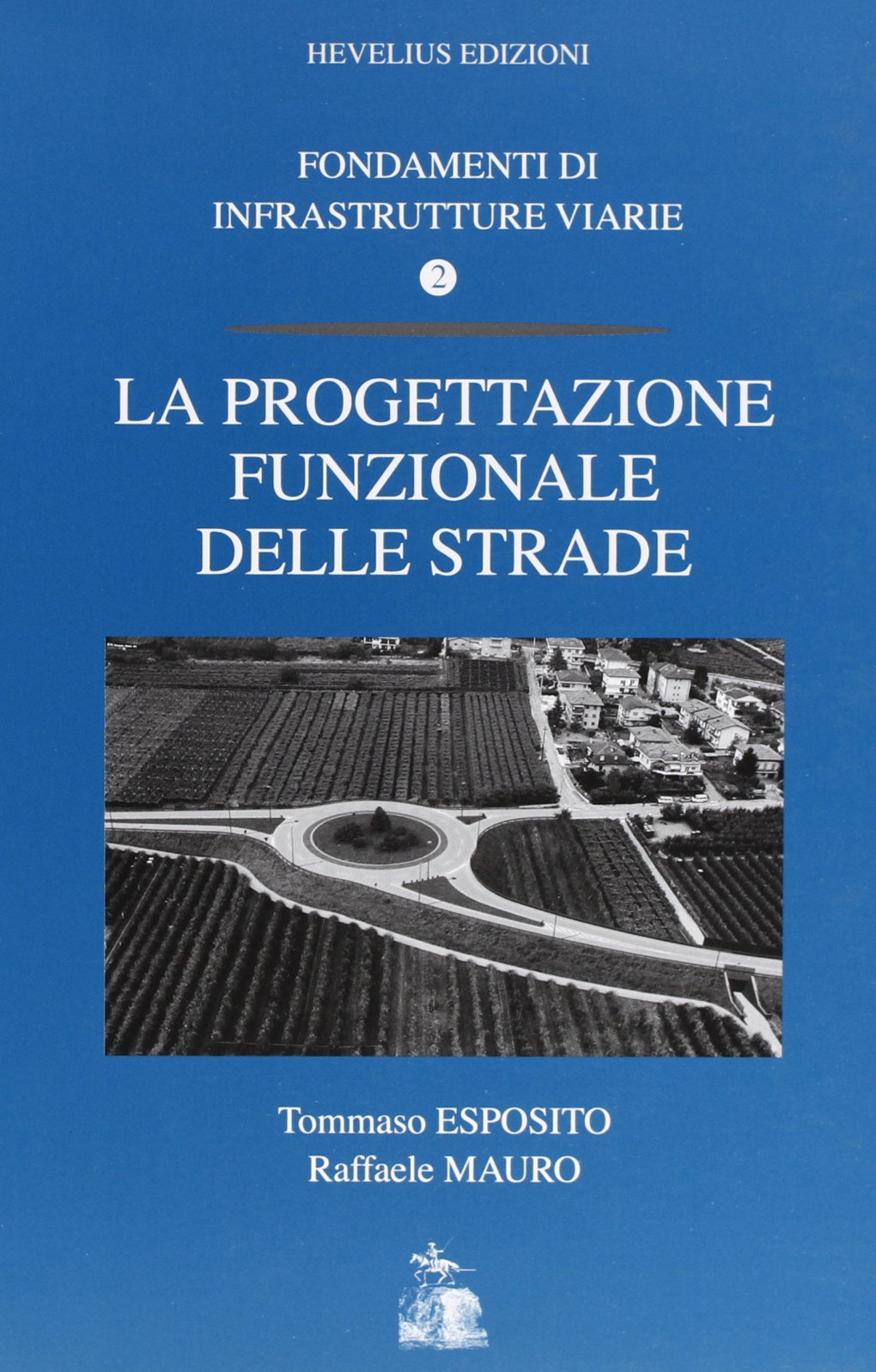 Fondamenti di infrastrutture viarie. La progettazione funzionale delle strade (Vol. 2) book