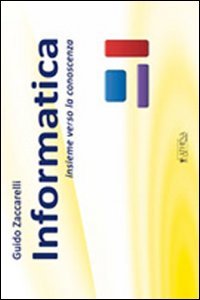 Informatica. Insieme verso la conoscenza book