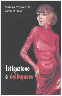 Istigazione a delinquere Historical Fiction