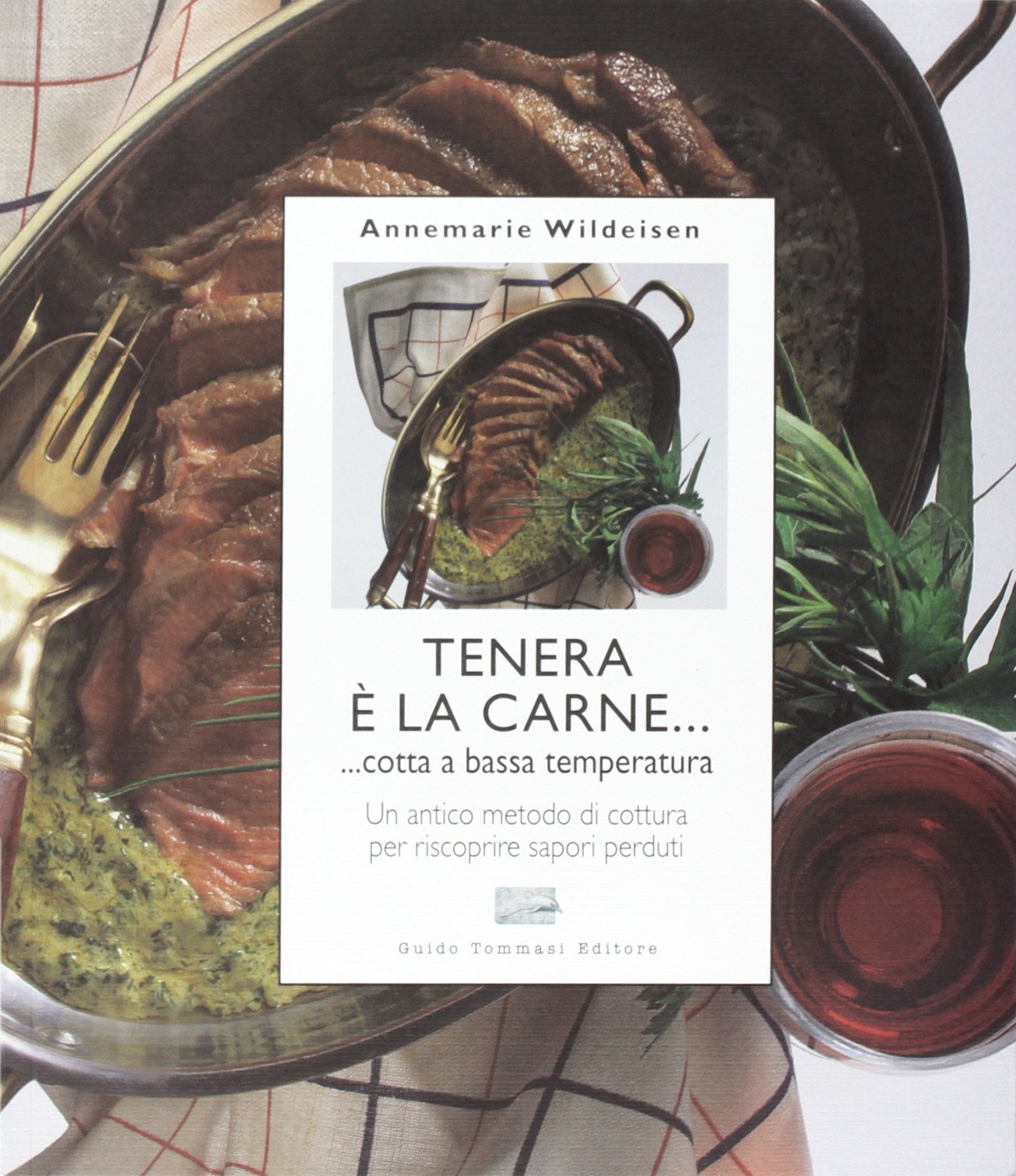 Tenera è la carne... Cotta a bassa temperatura book