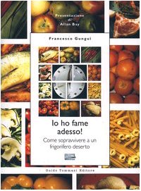 Io ho fame adesso! Come sopravvivere a un frigorifero deserto Leisure, Home & Garden