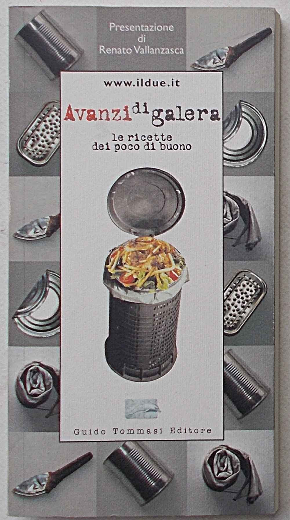 Product Image: Avanzi di galera. Le ricette dei poco di buono