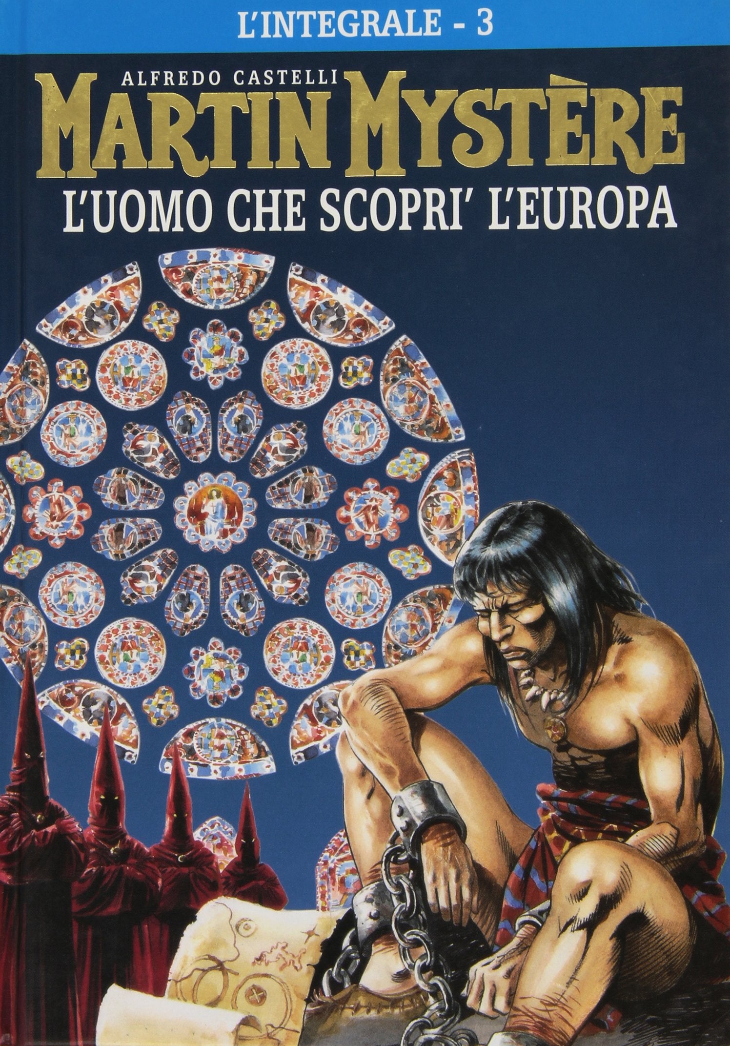 L'integrale di Martin Mystère. L' uomo che scoprì l'Europa (Vol. 3) book