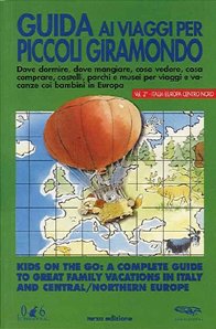 Guida ai viaggi per piccoli giramondo. Dove dormire, dove mangiare, cosa vedere, cosa comprare, castelli, parchi e musei per viaggi e vacanze coi ... 2) (Viaggiare da bambini, viagg. coi bambini) Leisure, Home & Garden