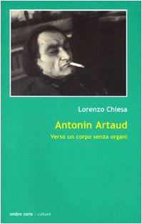 Antonin Artaud. Verso un corpo senza organi (Culture) Contemporary literature