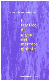 Il traffico di organi nel mercato globale book