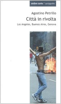 Città in rivolta. Los Angeles, Buenos Aires, Genova book