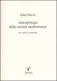 Antropologia delle società mediterranee. Un'analisi comparata Social Sciences