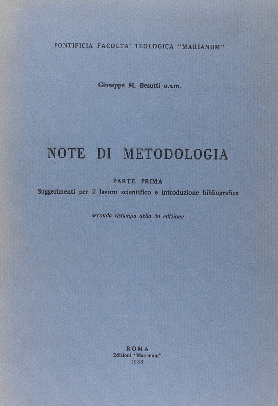 Note di metodologia. Suggerimenti per il lavoro scientifico e introduzione bibliografica (Vol. 1) (Varia) Religion & Esotericism