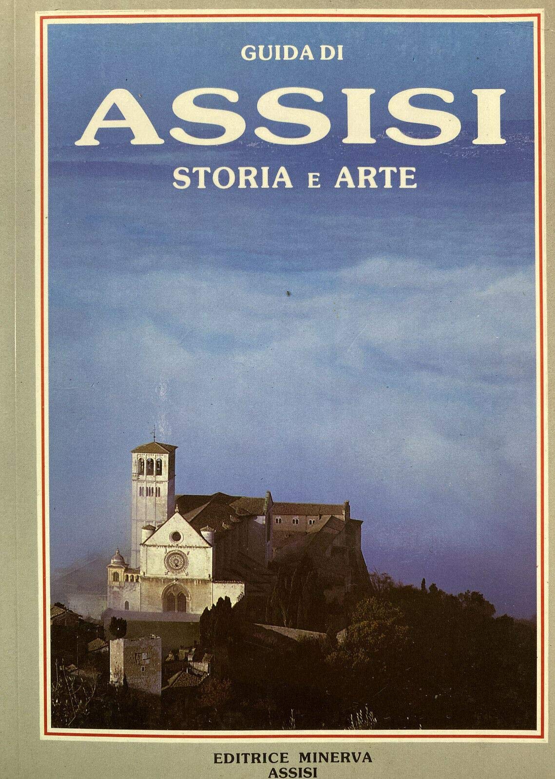 Guida di Assisi. Storia e arte. Con gadget book