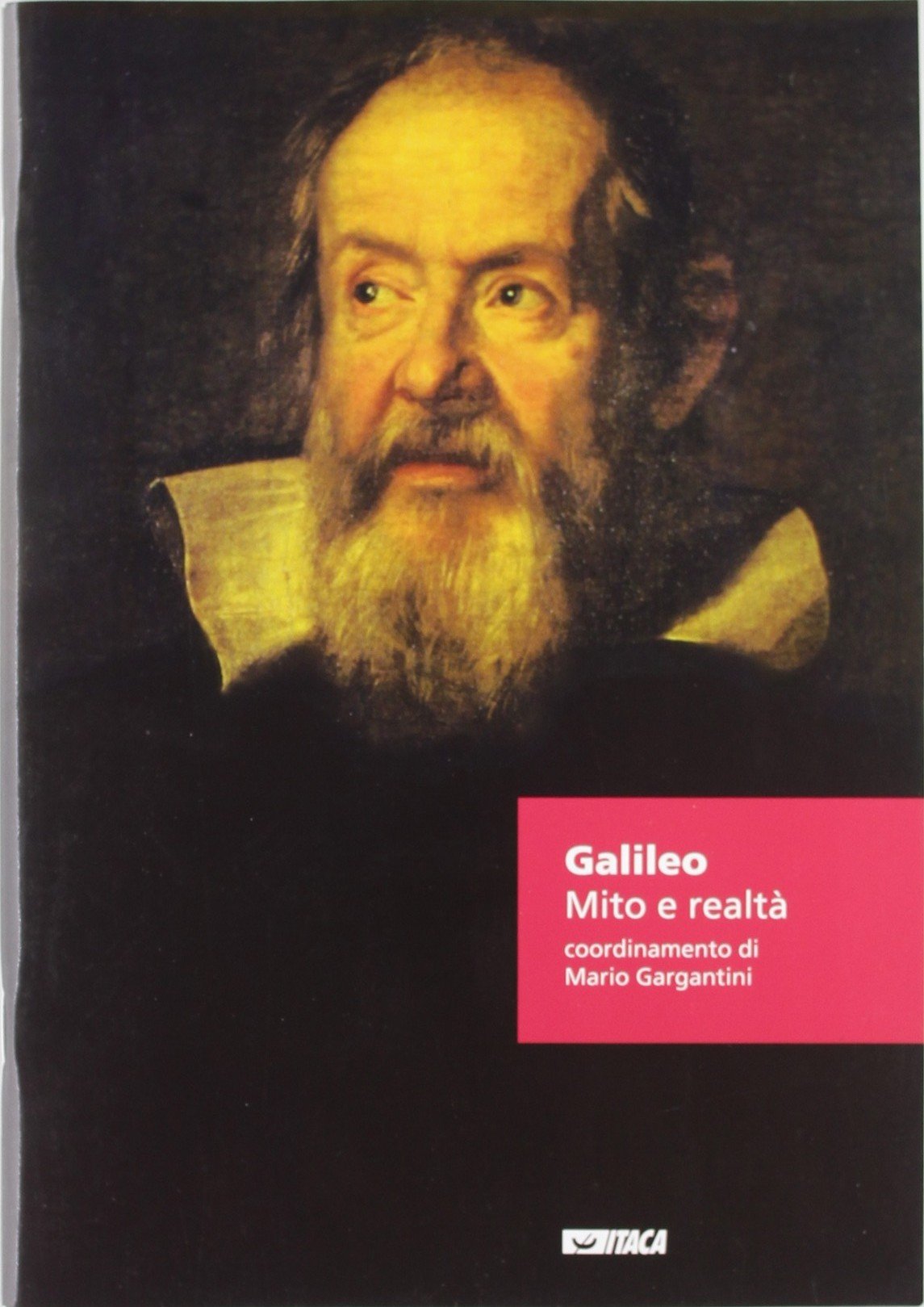 Galileo. Mito e realtà. Catalogo della mostra (Rimini, 20-26 agosto 2000) (Mostre) Film, Art & Culture