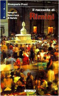 Il racconto di Rimini. Itineri, luoghi, eventi, personaggi book