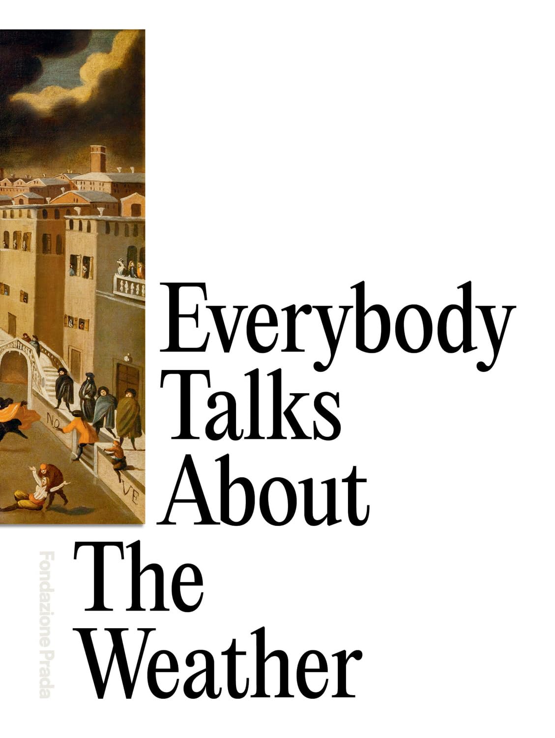 Everybody Talks About the Weather Film, Art & Culture