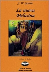 La nuova Melusina (Le radici) Novels & Short Stories