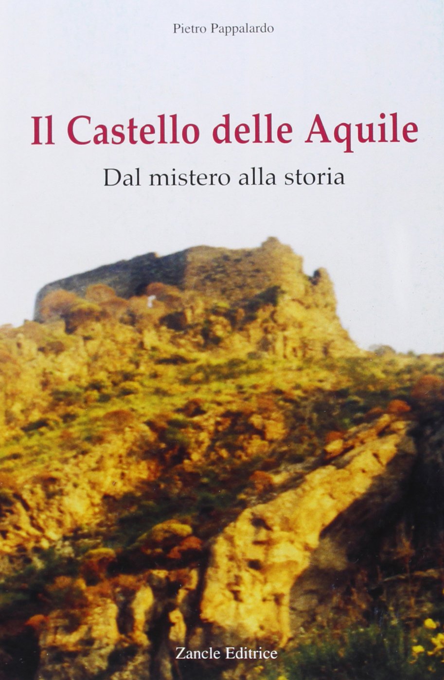 Il Castello delle Aquile. Dal mistero alla storia book
