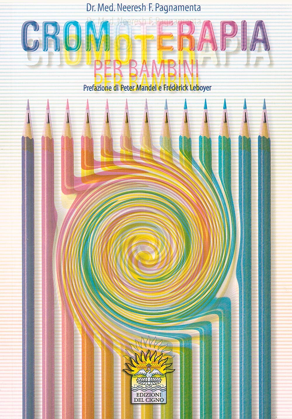 Cromoterapia per bambini (Le vie della guarigione) Religion & Esotericism