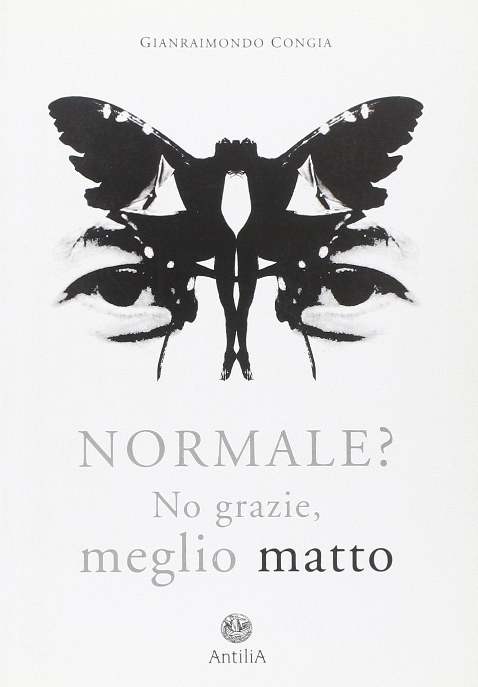 Normale? No grazie, meglio matto (Narrativa) Books