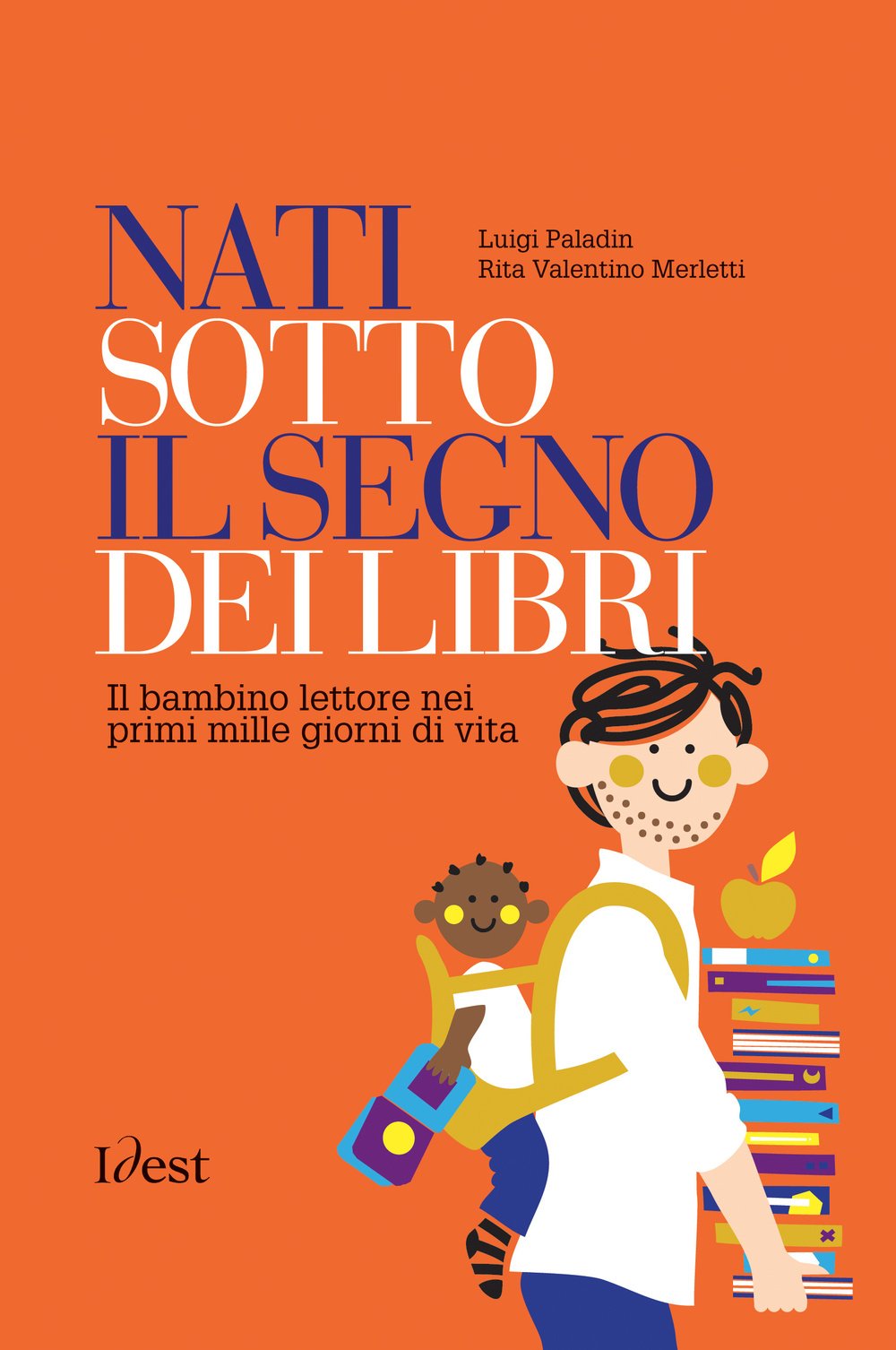 Nati sotto il segno dei libri: il bambino lettore nei primi mille giorni di vita book