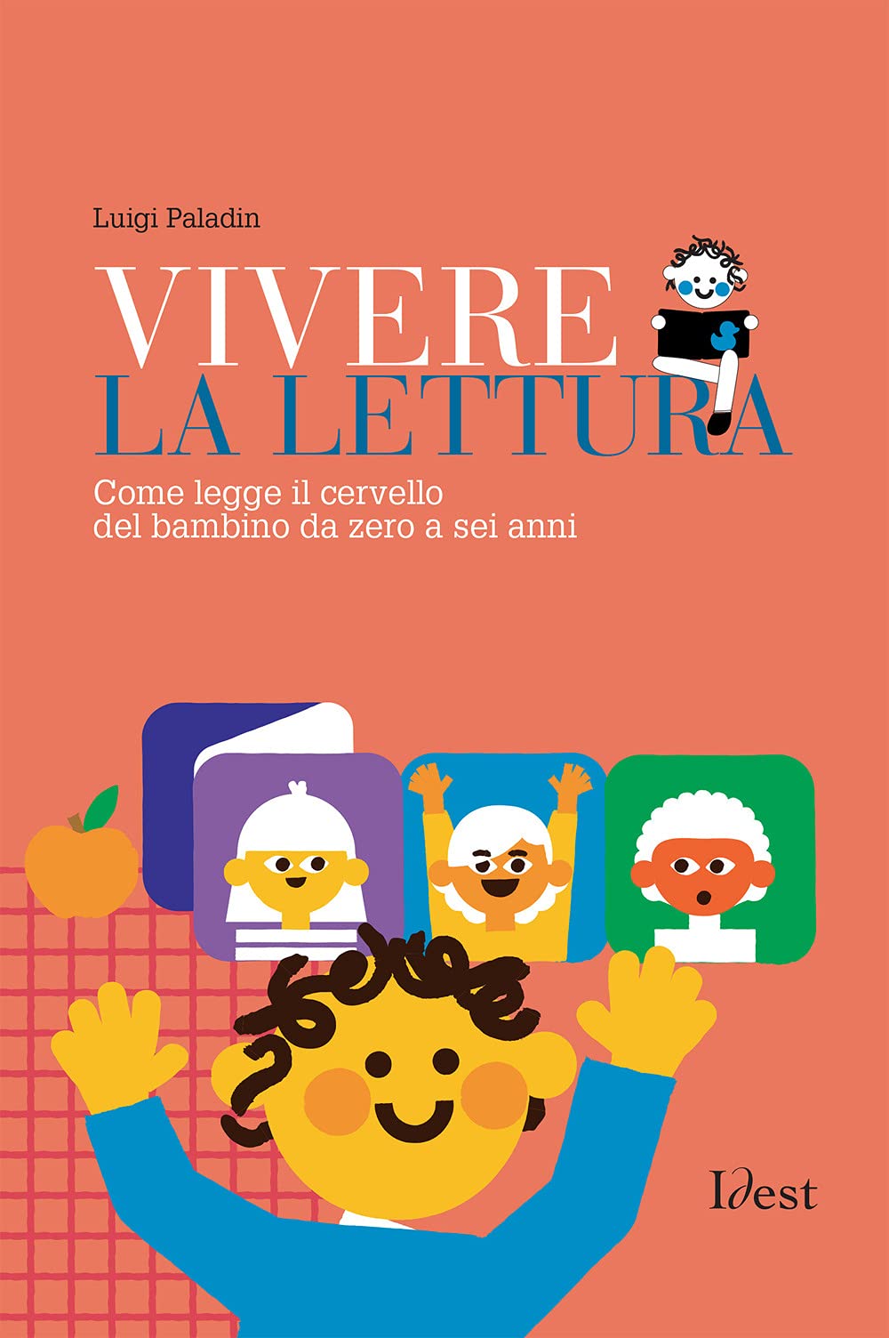 Vivere la lettura. Come legge il cervello del bambino da zero a sei anni book