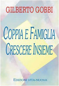 Coppia e famiglia. Crescere insieme book