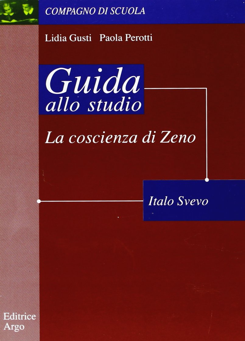 La coscienza di Zeno di Italo Svevo. Guida alla lettura Contemporary literature