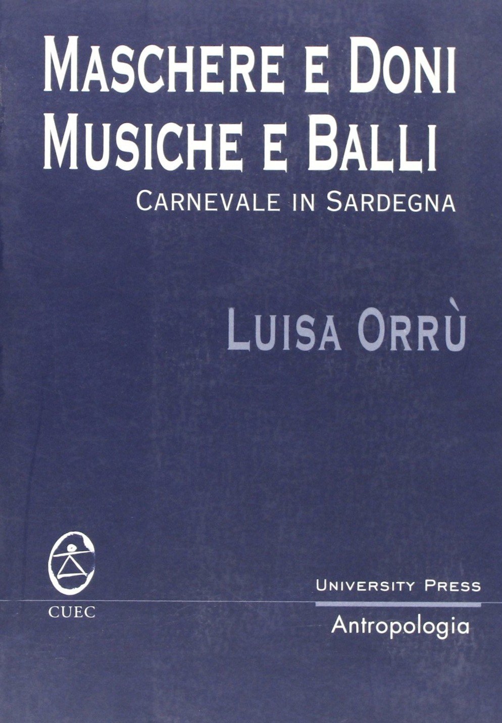 Maschere e doni, musiche e balli. Carnevale in Sardegna book