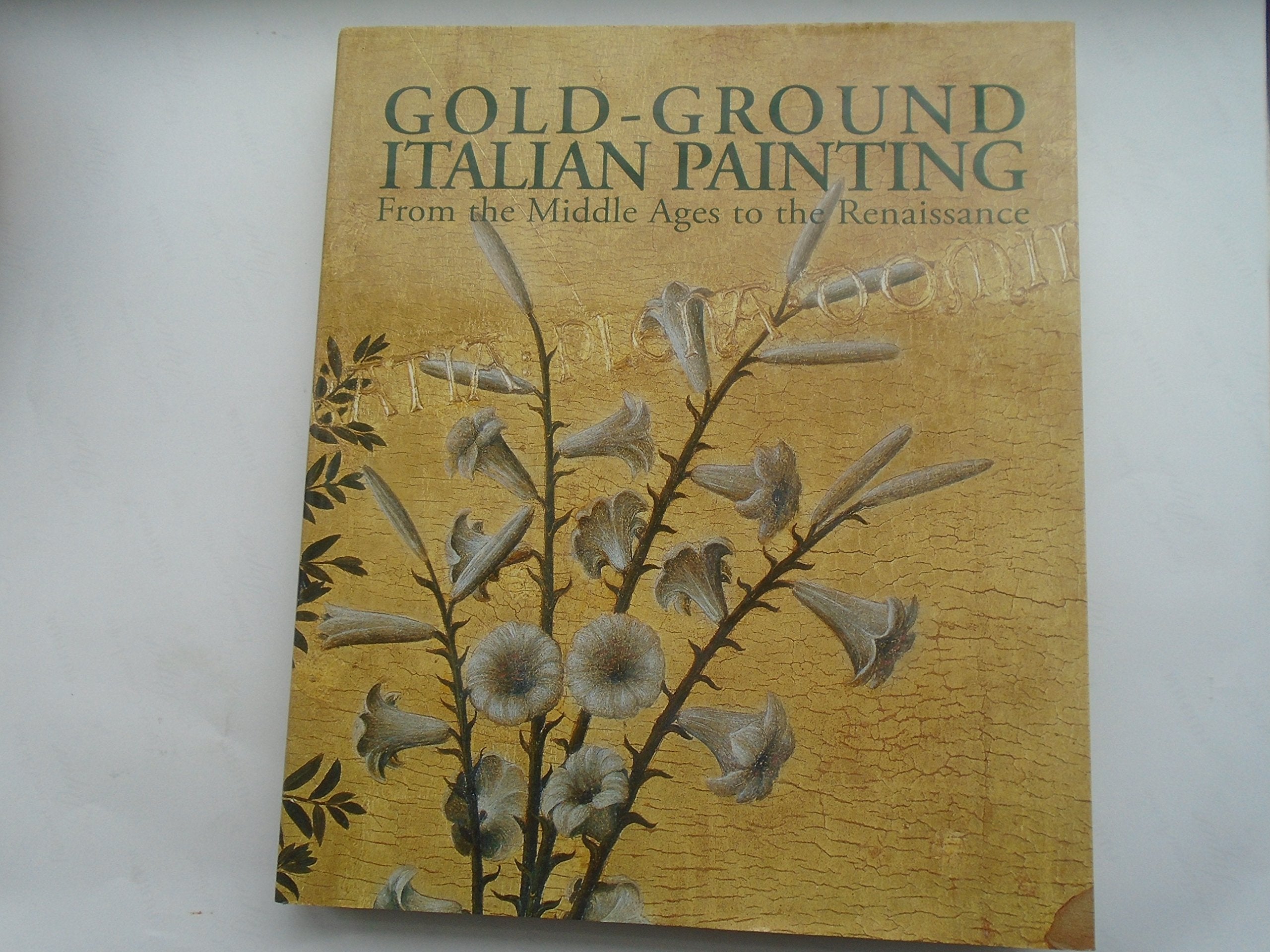 Gold-ground Italian Painting: From the Middle Ages to the Renaissance Film, Art & Culture
