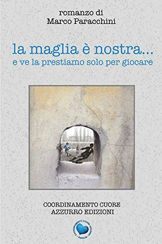 La maglia è nostra... e ve la prestiamo solo per giocare Contemporary literature