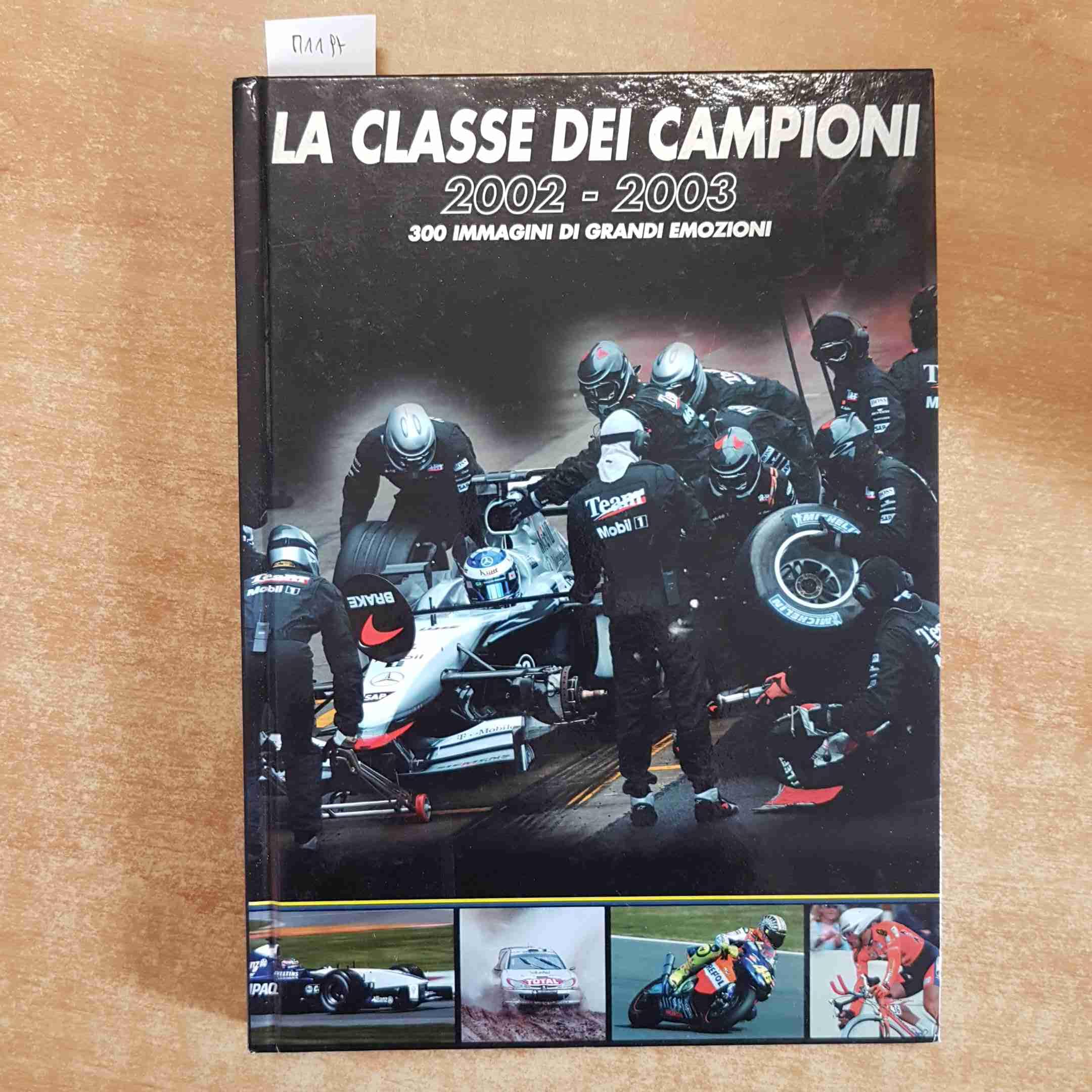 La classe dei campioni 2002-2003. 300 immagini di grandi emozioni Leisure & Fun