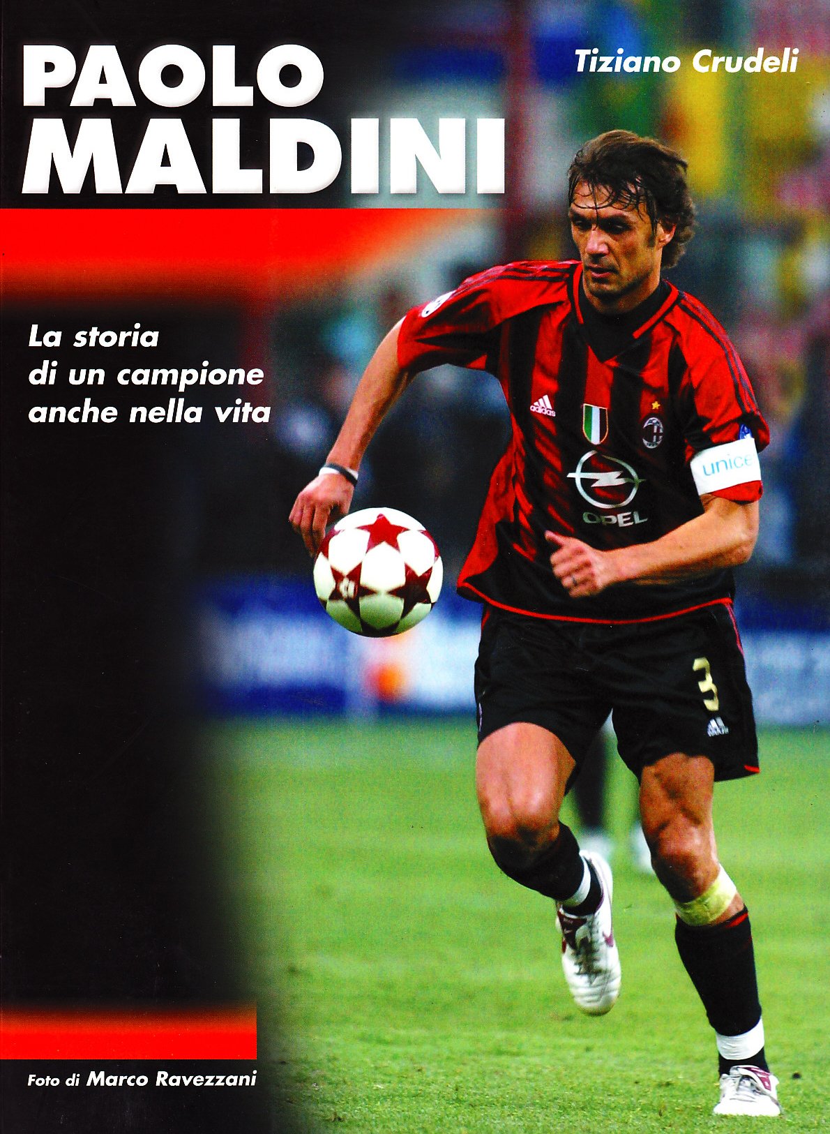 Paolo Maldini. La storia di un campione anche nella vita Leisure & Fun