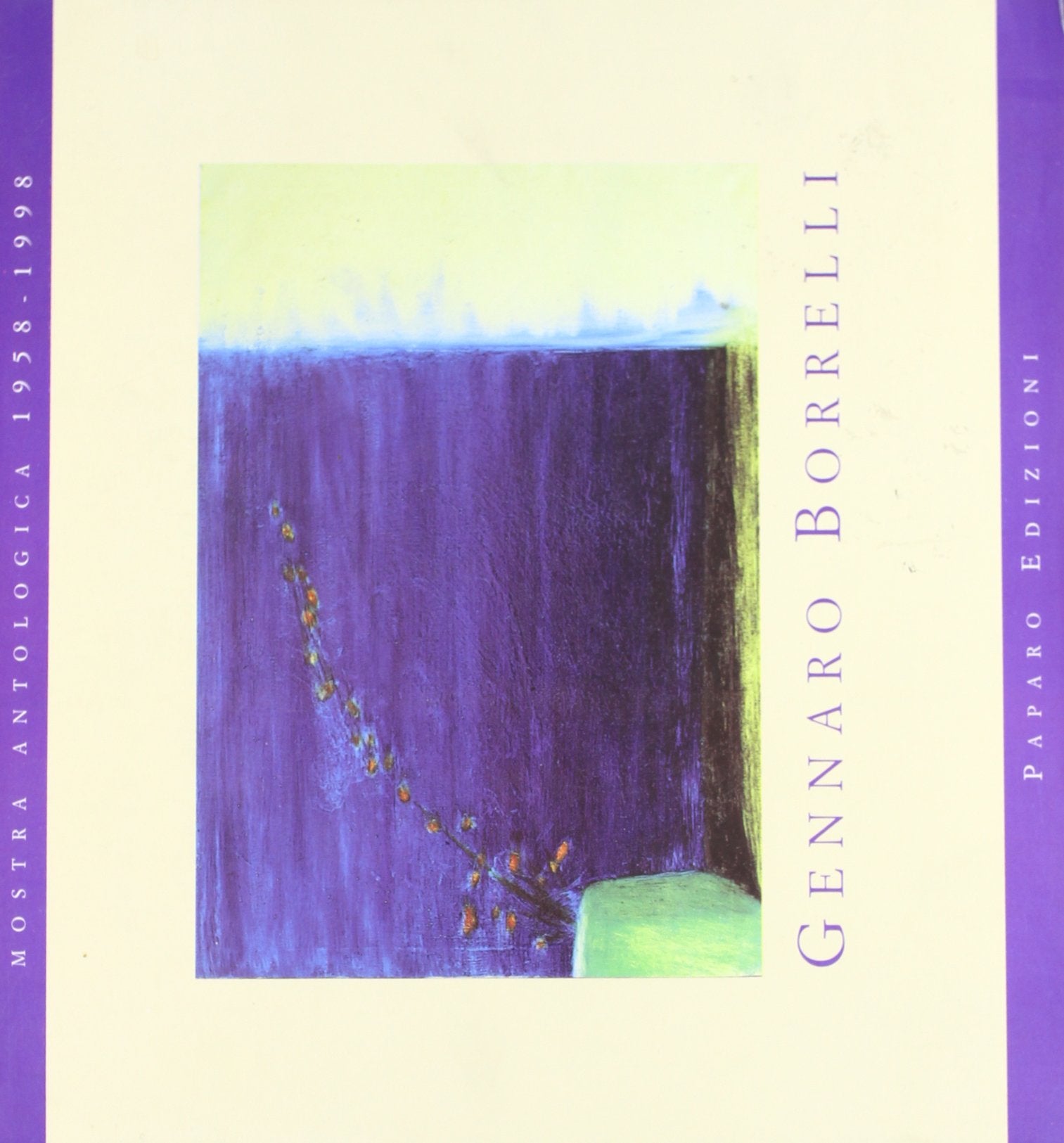 Gennaro Borrelli. Mostra antologica (1958-1998). Catalogo della mostra (Napoli, 7-20 maggio 1998) book