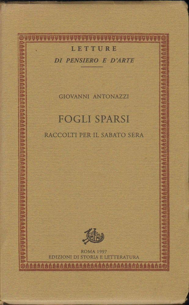 Fogli sparsi raccolti per il sabato sera (Vol. 1) (Letture di pensiero e d'arte) Contemporary literature