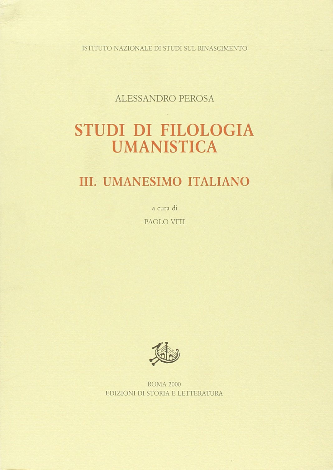 Studi di filologia umanistica. Umanesimo italiano (Vol. 3) (Studi e testi del Rinascimento europeo) Politics & History