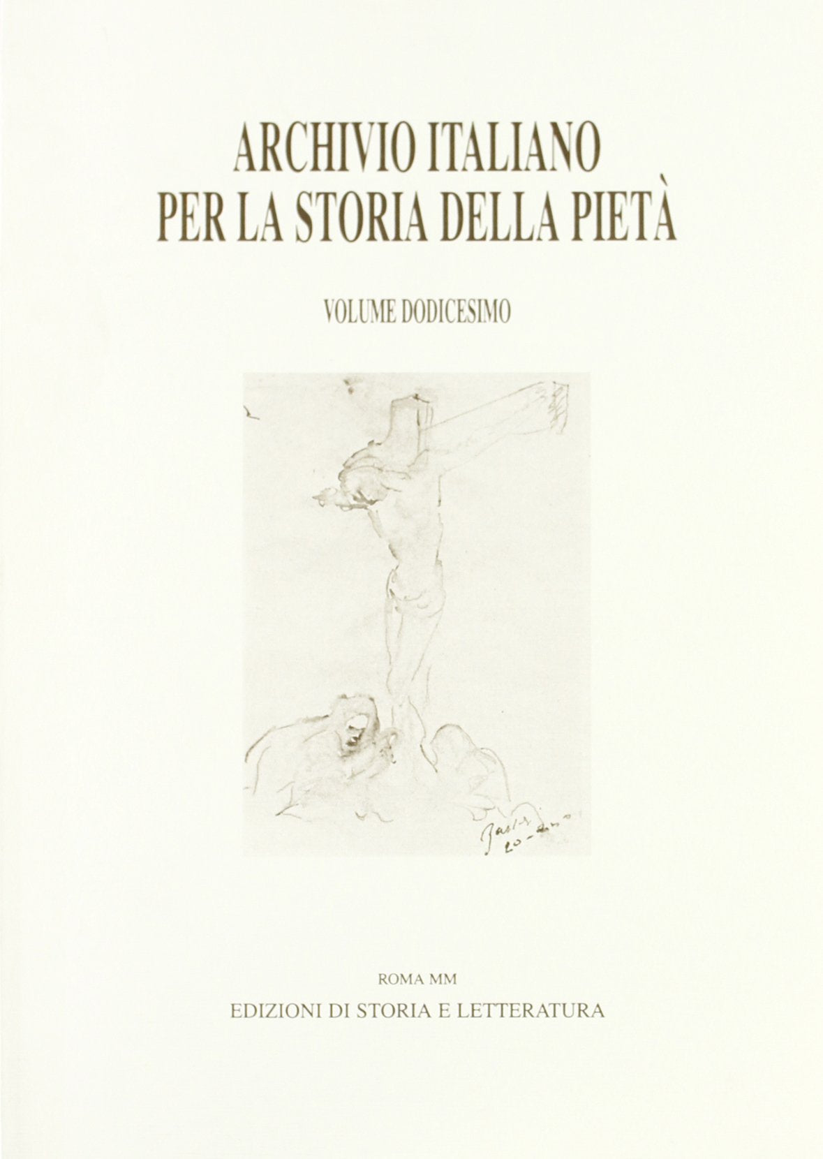 Archivio italiano per la storia della pietà (Vol. 12) Reference Books