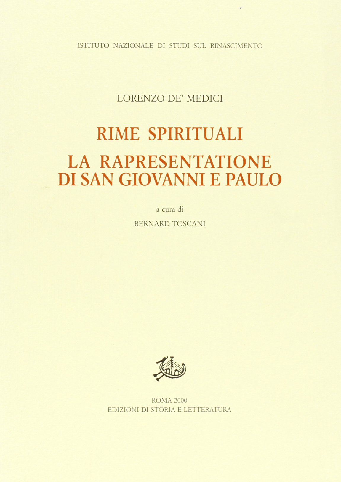 Rime spirituali. La rapresentatione di san Giovanni e Paulo (Studi e testi del Rinascimento europeo) Poetry