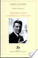 Antonio Tatò. La Resistenza, il sindacato (Uomini e dottrine) Memories