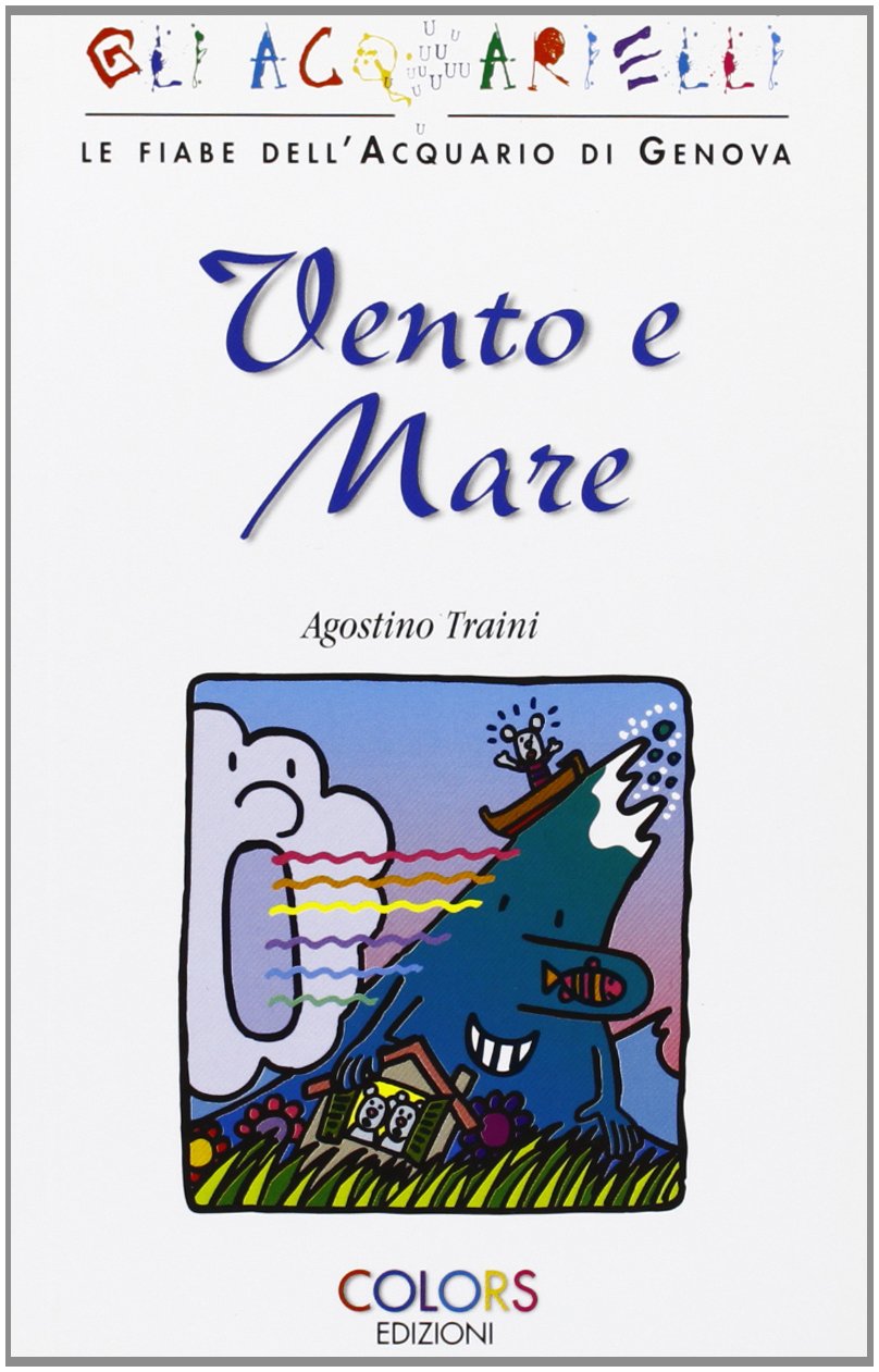 Vento e mare (Gli acquarielli Fiabe dell'Acquario di GE) Novels & Short Stories