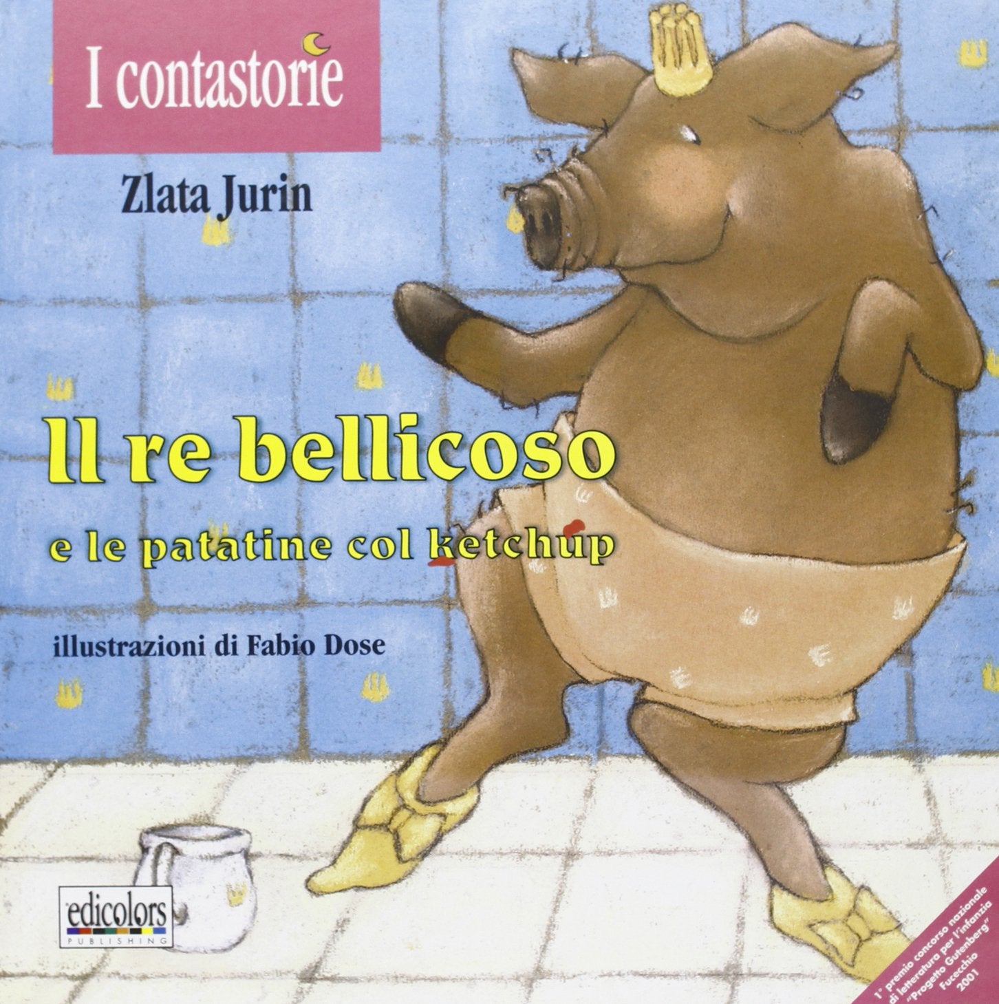 Il re bellicoso e le patatine col ketchup book