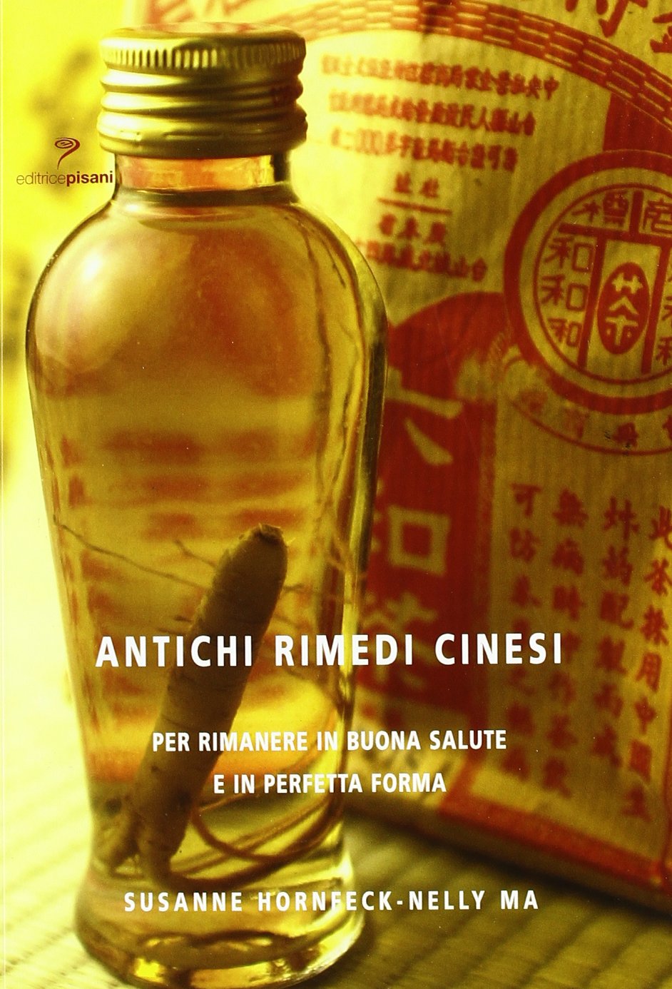 Antichi rimedi cinesi. Per rimanere in buona salute e in perfetta forma in ogni stagione dell'anno e della vita book