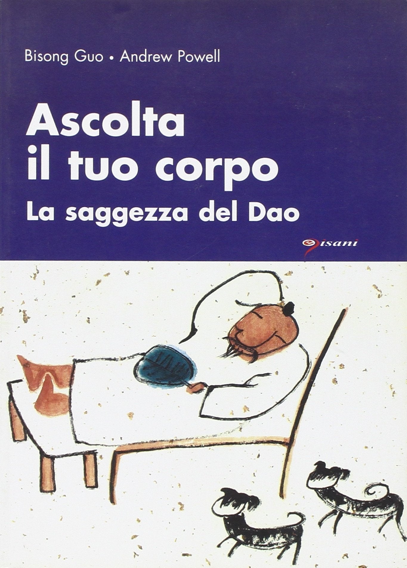 Ascolta il tuo corpo. La saggezza del Dao book