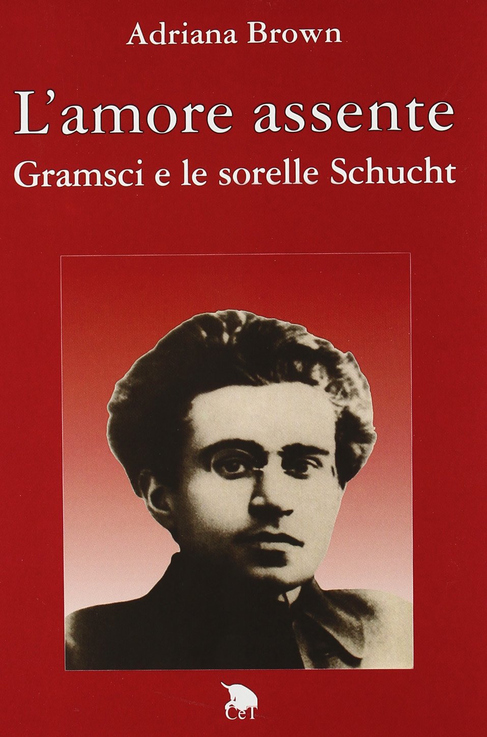 L'amore assente. Gramsci e le sorelle Schucht book