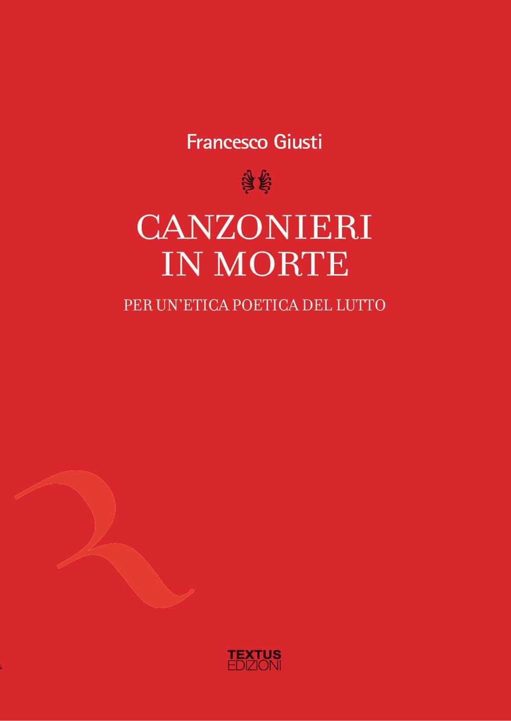 Canzonieri in morte. Per un'etica poetica del lutto book