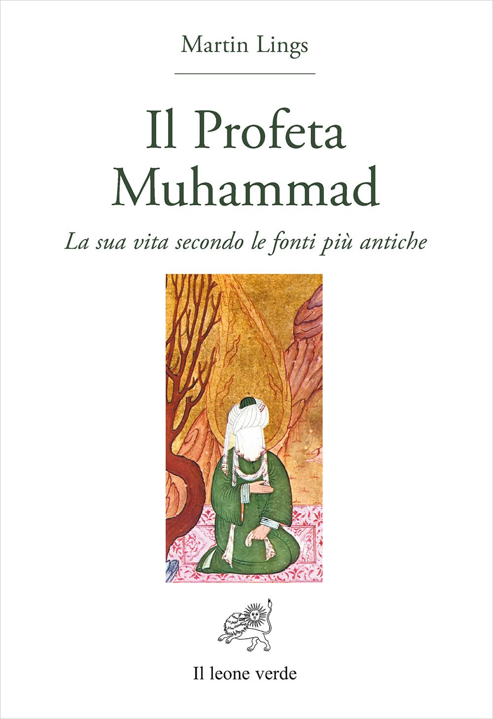 Il profeta Muhammad. La sua vita secondo le fonti più antiche book