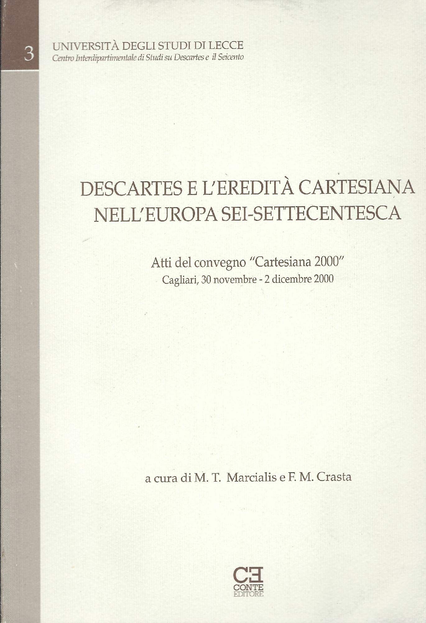 Descartes e l'eredità cartesiana nell'Europa sei-settecentesca. Atti del Convegno «Cartesiana 2000» book
