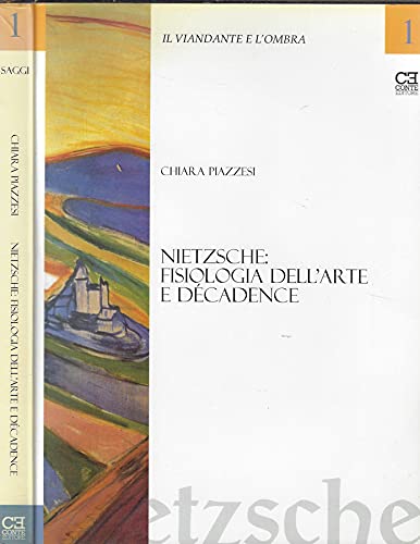 Nietzsche: fisiologia dell'arte e décadence (Il viandante e l'ombra) Philosophy