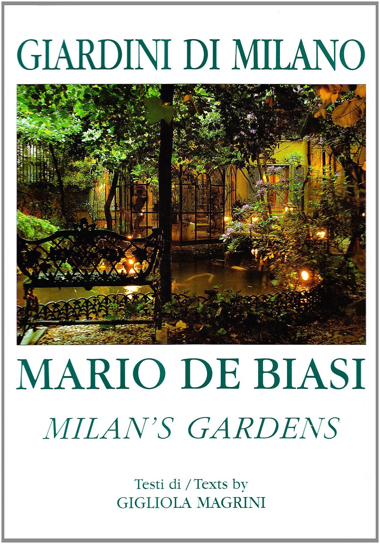 Giardini di Milano-Milan's gardens. Ediz. bilingue book