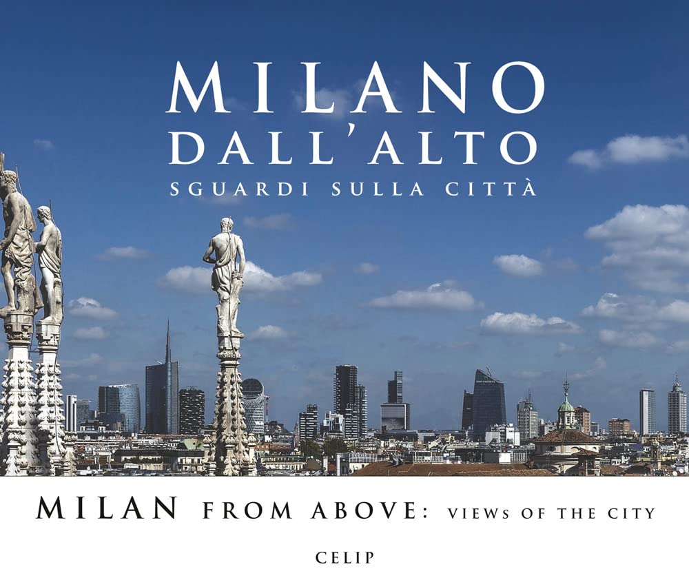 Milano dall'alto. Sguardi sulla città. Ediz. italiana e inglese book